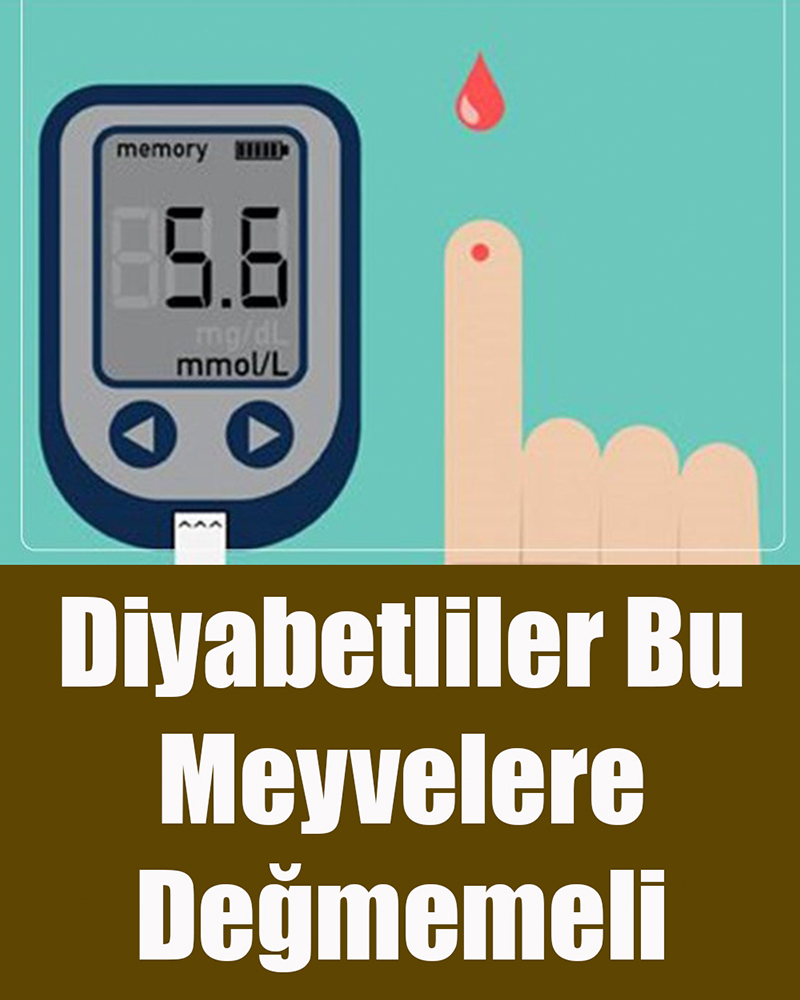 Diyabetliler Bu Meyvelere Değmemeli - 1