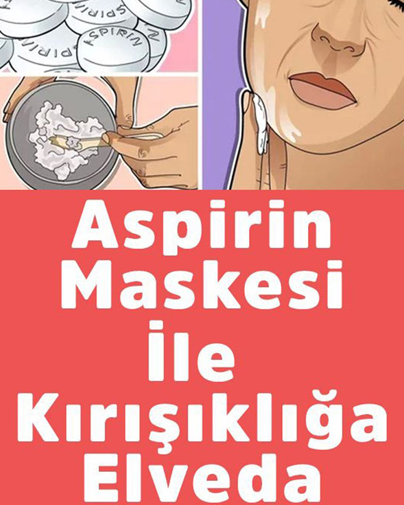Aspirin Maskesi İle Kırışıklığa Son - 1