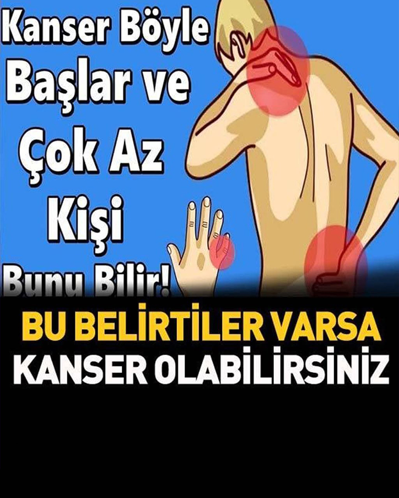 Kanser Türünün İlk Belirtileri - 1