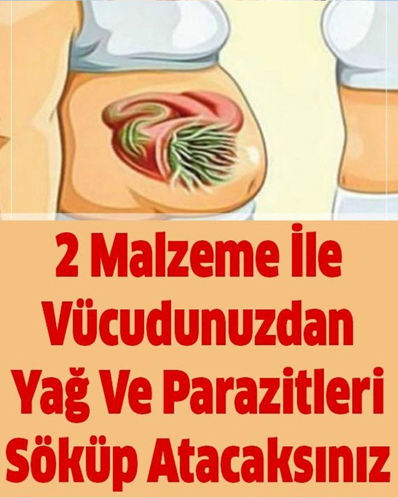 Sadece 2 Malzeme İle Vücudunuzdaki Yağ Ve Parazitleri Çıkarın - 1