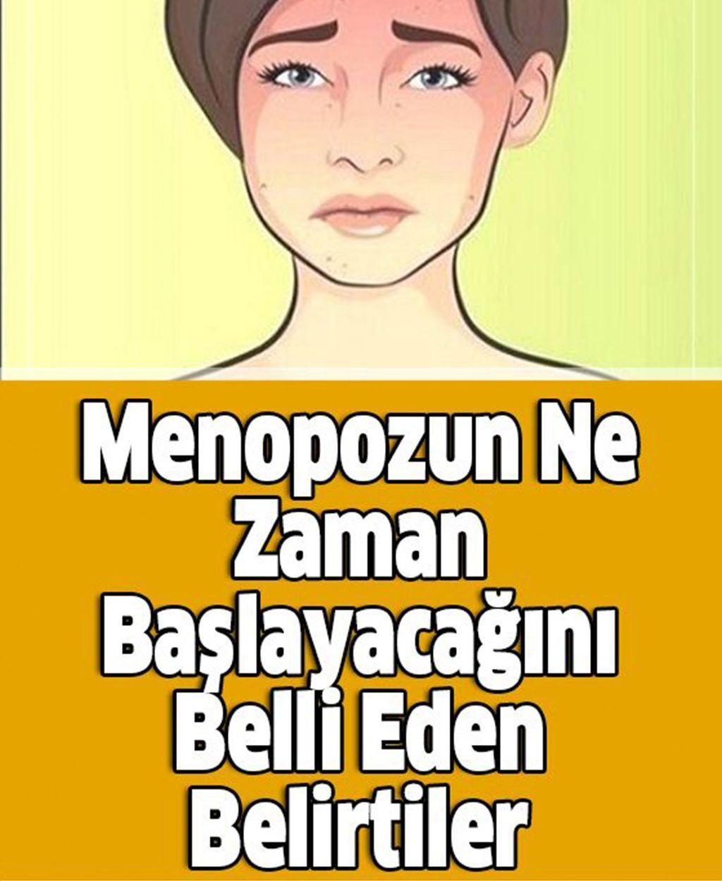 Menopozun Ne Zaman Başlayacağını Belli Eden Belirtiler - 1