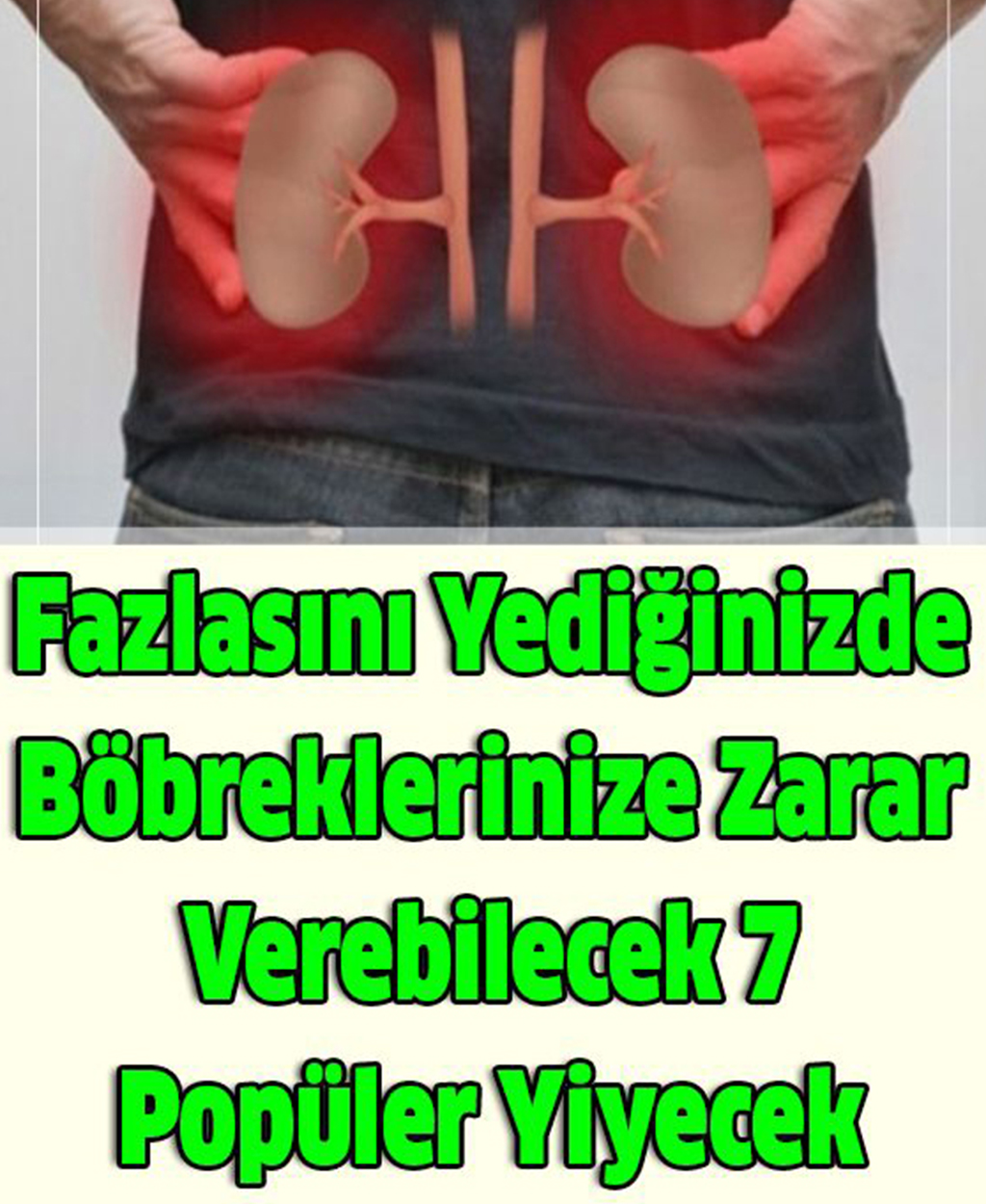Fazlasını Yediğinizde Böbreklerinize Zarar Verebilecek 7 Popüler Yiyecek - 1