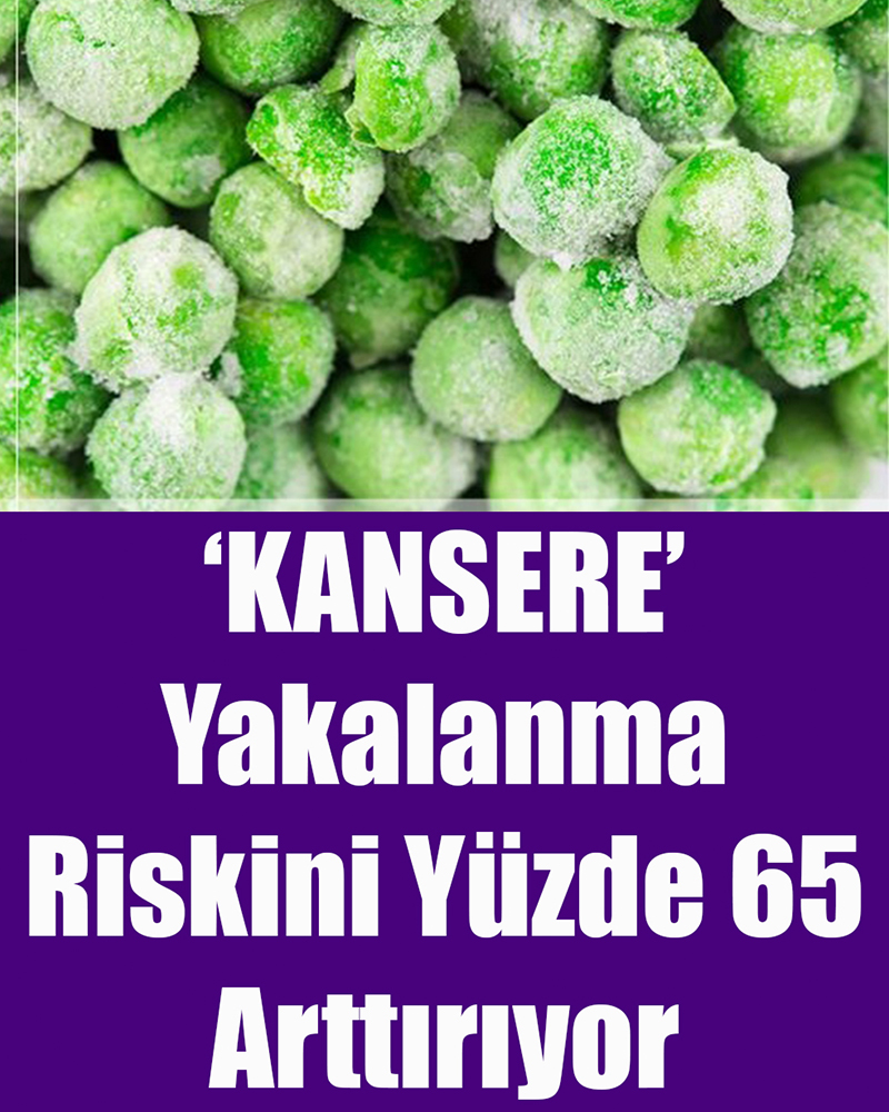 Kansere Yakalanma Riskini Yüzde 65 Arttırıyor - 1