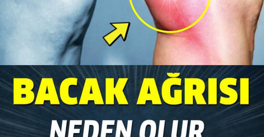Bacak ağrısı neden olur, neyin belirtisi?