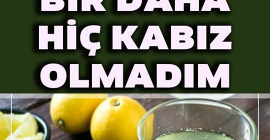 Kabızlığımı Sonlandırdı Bir Daha Hiç Kabız Olmadım