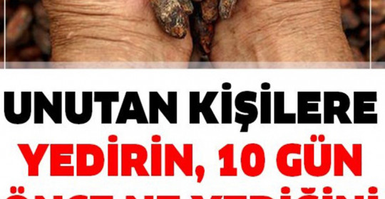 10 Gün Önce Ne Yediğinizi Bile Hatırlayacaksınız
