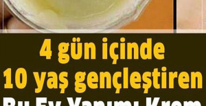 4 Gün İçerisinde 10 Yaş Gençleştiren Ev Yapımı Krem