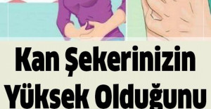 Kan Şekerinizin Yüksek Olduğunu Gösteren 14 Belirti	