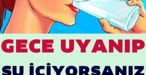 Gece Susuzluktan Uykunuz Bölünüyorsa İşte Asıl Sebebi