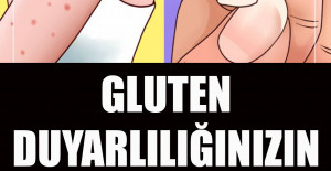 Gluten Hassasiyetinin 9 Belirtisi ve Tedavisi