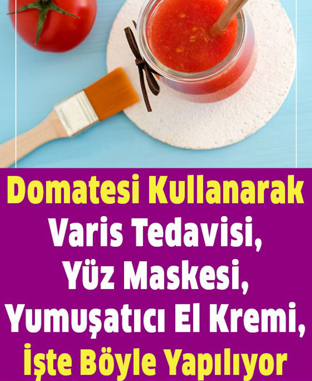 Domatesi Güzelleştirmek İçin Nasıl Kullanırız - 1