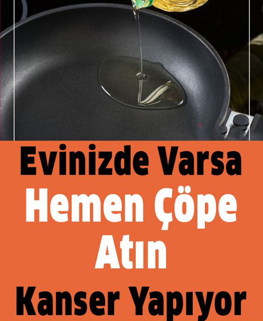 Evinizde Varsa Hemen Çöpe Atın - 1
