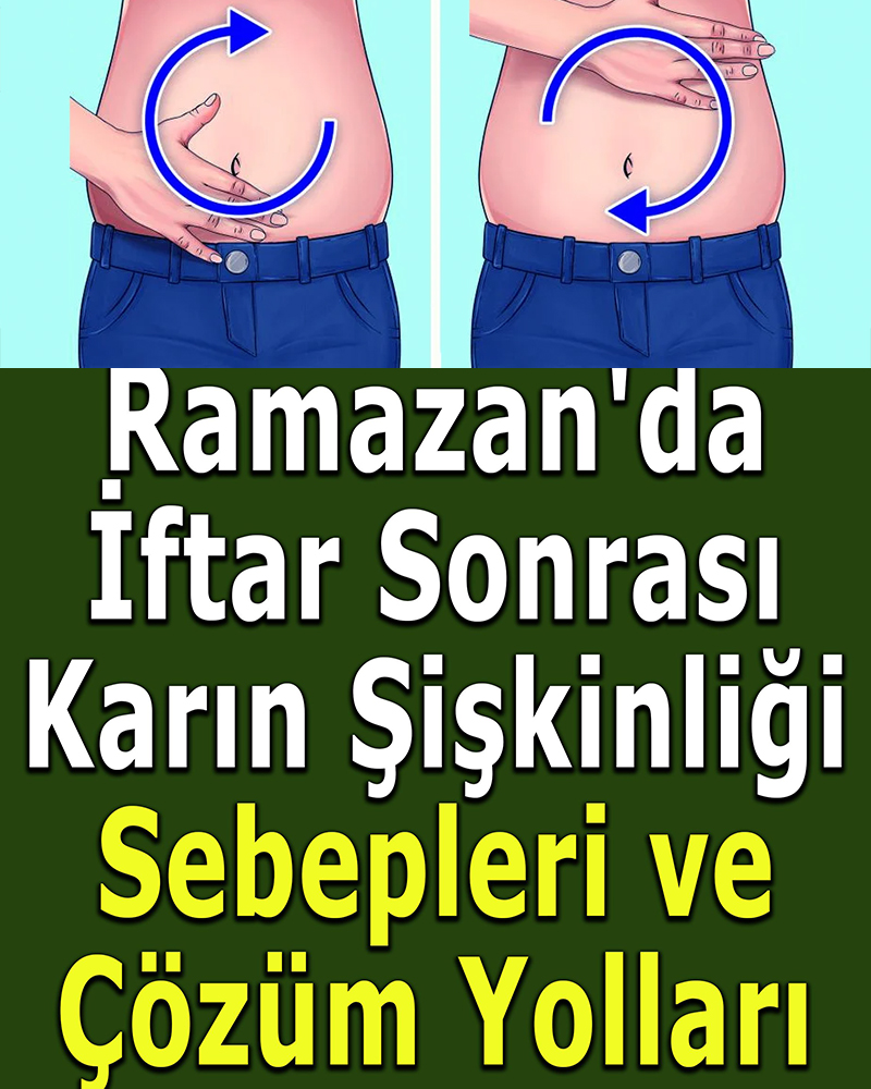Ramazan'da İftar Sonrası Karın Şişliği Çözüm Yolları - 1